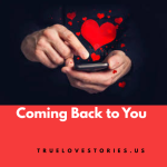 Coming Back to You